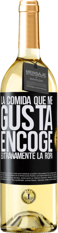 29,95 € | Vino Blanco Edición WHITE La comida que me gusta encoge extrañamente la ropa Etiqueta Negra. Etiqueta personalizable Vino joven Cosecha 2024 Verdejo