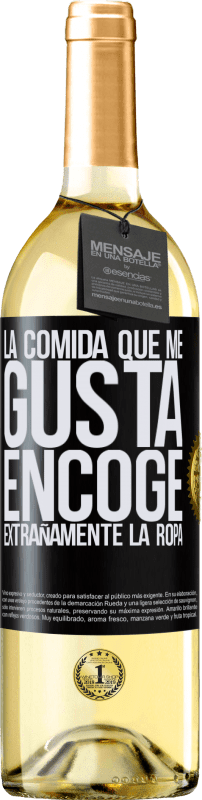 29,95 € Envío gratis | Vino Blanco Edición WHITE La comida que me gusta encoge extrañamente la ropa Etiqueta Negra. Etiqueta personalizable Vino joven Cosecha 2025 Verdejo