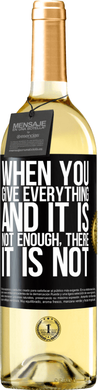 29,95 € | White Wine WHITE Edition When you give everything and it is not enough, there it is not Black Label. Customizable label Young wine Harvest 2023 Verdejo
