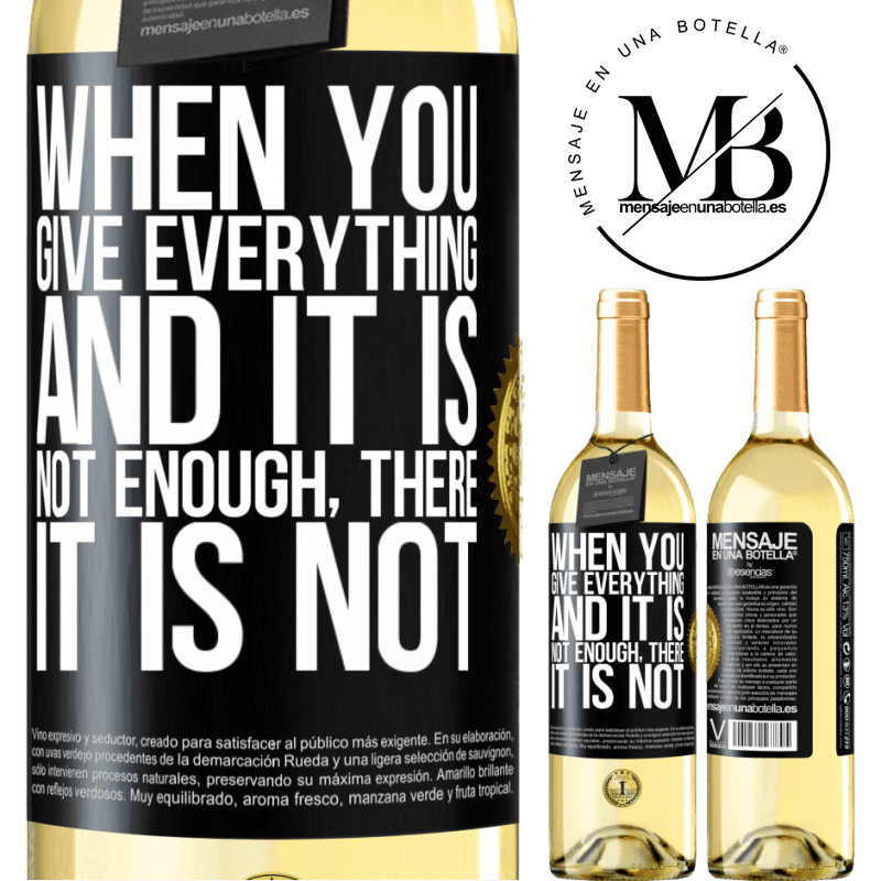 29,95 € Free Shipping | White Wine WHITE Edition When you give everything and it is not enough, there it is not Black Label. Customizable label Young wine Harvest 2023 Verdejo