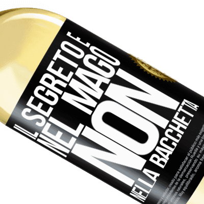 Espressioni Uniche e Personali. «Il segreto è nel mago, non nella bacchetta» Edizione WHITE