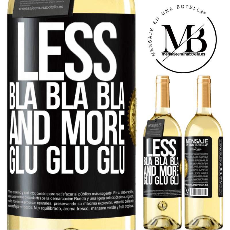 29,95 € Free Shipping | White Wine WHITE Edition Less Bla Bla Bla and more Glu Glu Glu Black Label. Customizable label Young wine Harvest 2024 Verdejo