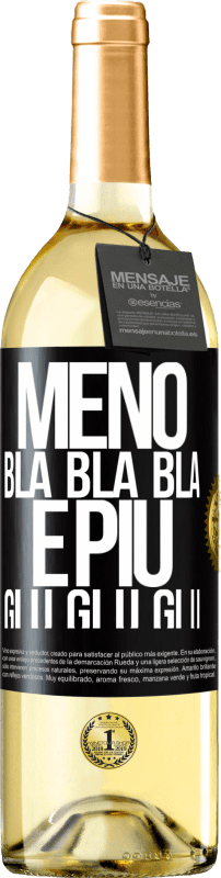 29,95 € | Vino bianco Edizione WHITE Meno Bla Bla Bla e più Glu Glu Glu Etichetta Nera. Etichetta personalizzabile Vino giovane Raccogliere 2024 Verdejo