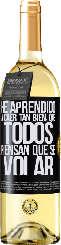 29,95 € | Vino Blanco Edición WHITE He aprendido a caer tan bien, que todos piensan que sé volar Etiqueta Negra. Etiqueta personalizable Vino joven Cosecha 2024 Verdejo