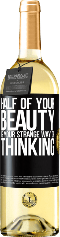 29,95 € Free Shipping | White Wine WHITE Edition Half of your beauty is your strange way of thinking Black Label. Customizable label Young wine Harvest 2025 Verdejo