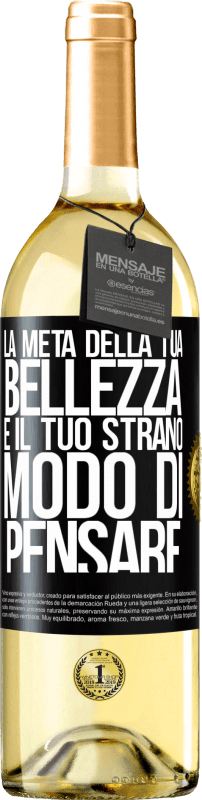 29,95 € | Vino bianco Edizione WHITE La metà della tua bellezza è il tuo strano modo di pensare Etichetta Nera. Etichetta personalizzabile Vino giovane Raccogliere 2023 Verdejo