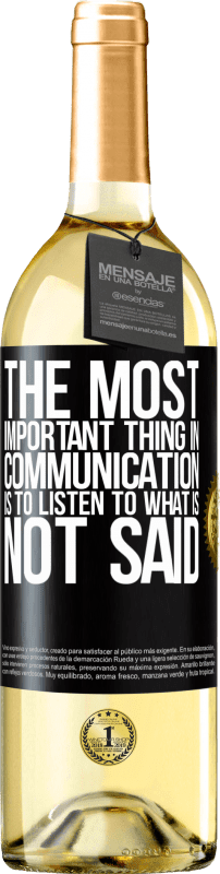 29,95 € | White Wine WHITE Edition The most important thing in communication is to listen to what is not said Black Label. Customizable label Young wine Harvest 2023 Verdejo