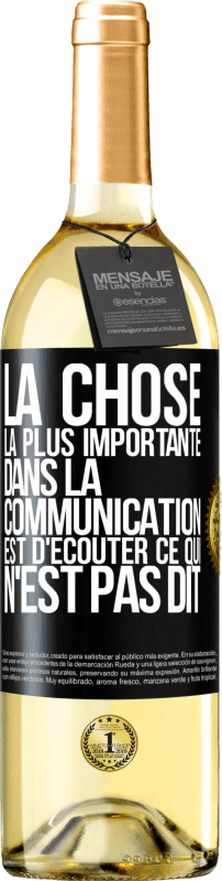 29,95 € Envoi gratuit | Vin blanc Édition WHITE La chose la plus importante dans la communication est d'écouter ce qui n'est pas dit Étiquette Noire. Étiquette personnalisable Vin jeune Récolte 2025 Verdejo