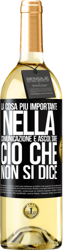 29,95 € Spedizione Gratuita | Vino bianco Edizione WHITE La cosa più importante nella comunicazione è ascoltare ciò che non si dice Etichetta Nera. Etichetta personalizzabile Vino giovane Raccogliere 2025 Verdejo