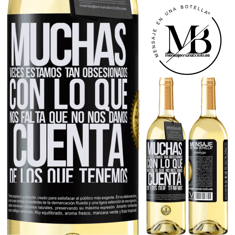 29,95 € Envoi gratuit | Vin blanc Édition WHITE Plusieurs fois, nous sommes tellement obsédés par ce qui nous manque, nous ne réalisons pas ce que nous avons Étiquette Noire. Étiquette personnalisable Vin jeune Récolte 2022 Verdejo
