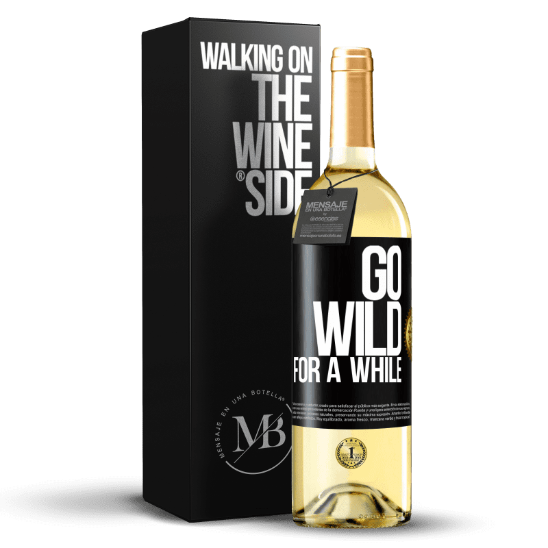 29,95 € Envío gratis | Vino Blanco Edición WHITE Go wild for a while Etiqueta Negra. Etiqueta personalizable Vino joven Cosecha 2024 Verdejo