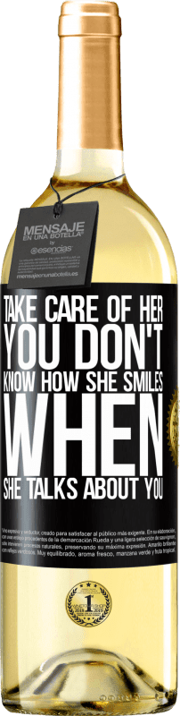 29,95 € | White Wine WHITE Edition Take care of her. You don't know how he smiles when he talks about you Black Label. Customizable label Young wine Harvest 2023 Verdejo