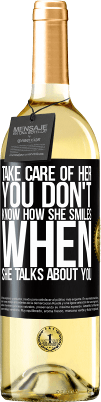 29,95 € | White Wine WHITE Edition Take care of her. You don't know how he smiles when he talks about you Black Label. Customizable label Young wine Harvest 2025 Verdejo