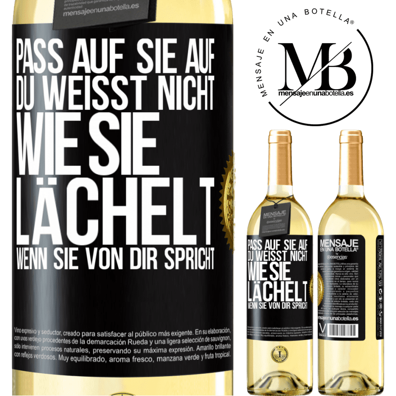 29,95 € Kostenloser Versand | Weißwein WHITE Ausgabe Pass auf sie auf. Du weißt nicht, wie sie lächelt, wenn sie von dir spricht Schwarzes Etikett. Anpassbares Etikett Junger Wein Ernte 2024 Verdejo