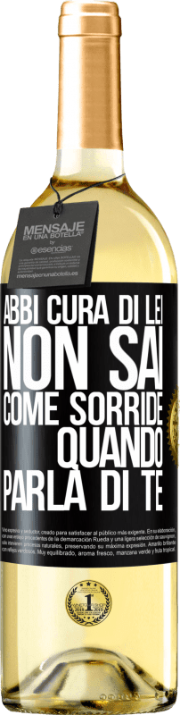 29,95 € | Vino bianco Edizione WHITE Abbi cura di lei. Non sai come sorride quando parla di te Etichetta Nera. Etichetta personalizzabile Vino giovane Raccogliere 2024 Verdejo