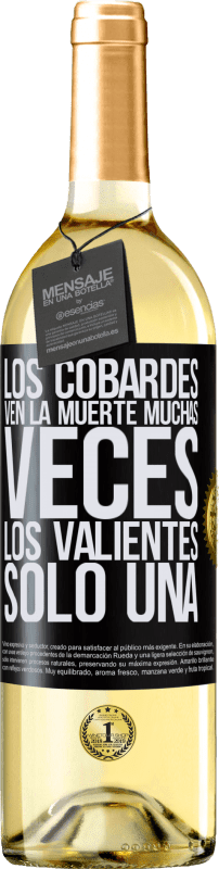 29,95 € | Vino Blanco Edición WHITE Los cobardes ven la muerte muchas veces. Los valientes sólo una Etiqueta Negra. Etiqueta personalizable Vino joven Cosecha 2023 Verdejo