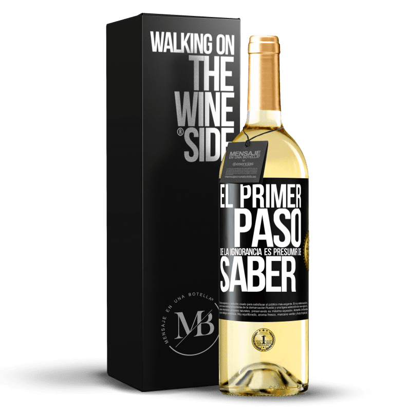 29,95 € Envío gratis | Vino Blanco Edición WHITE El primer paso de la ignorancia es presumir de saber Etiqueta Negra. Etiqueta personalizable Vino joven Cosecha 2025 Verdejo