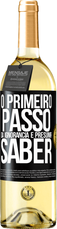 29,95 € | Vinho branco Edição WHITE O primeiro passo da ignorância é presumir saber Etiqueta Preta. Etiqueta personalizável Vinho jovem Colheita 2024 Verdejo