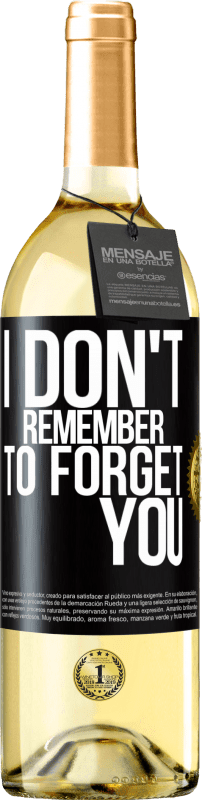 29,95 € | White Wine WHITE Edition I do not remember to forget you Black Label. Customizable label Young wine Harvest 2023 Verdejo