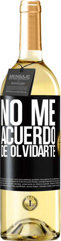 29,95 € | Vino Blanco Edición WHITE No me acuerdo de olvidarte Etiqueta Negra. Etiqueta personalizable Vino joven Cosecha 2025 Verdejo