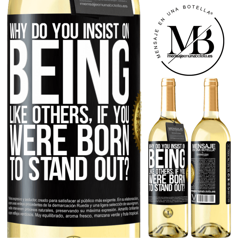 29,95 € Free Shipping | White Wine WHITE Edition why do you insist on being like others, if you were born to stand out? Black Label. Customizable label Young wine Harvest 2022 Verdejo