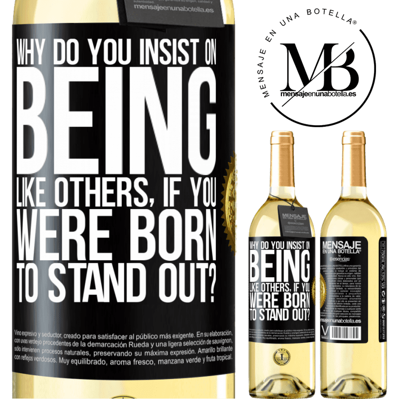 29,95 € Free Shipping | White Wine WHITE Edition why do you insist on being like others, if you were born to stand out? Black Label. Customizable label Young wine Harvest 2023 Verdejo