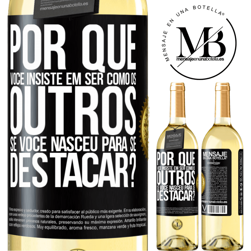 29,95 € Envio grátis | Vinho branco Edição WHITE por que você insiste em ser como os outros, se você nasceu para se destacar? Etiqueta Preta. Etiqueta personalizável Vinho jovem Colheita 2023 Verdejo