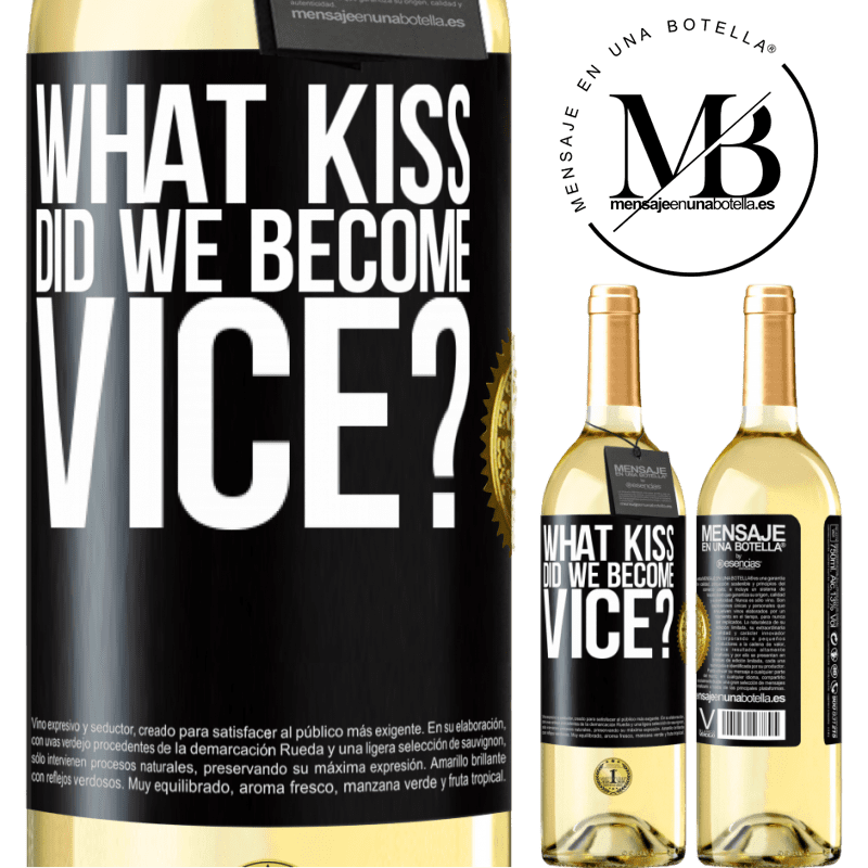29,95 € Free Shipping | White Wine WHITE Edition what kiss did we become vice? Black Label. Customizable label Young wine Harvest 2022 Verdejo