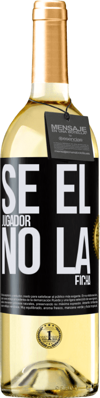 29,95 € Envío gratis | Vino Blanco Edición WHITE Se el jugador, no la ficha Etiqueta Negra. Etiqueta personalizable Vino joven Cosecha 2024 Verdejo