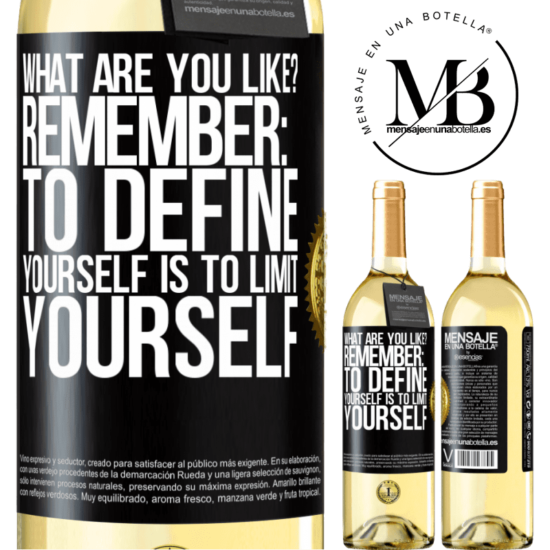 29,95 € Free Shipping | White Wine WHITE Edition what are you like? Remember: To define yourself is to limit yourself Black Label. Customizable label Young wine Harvest 2022 Verdejo