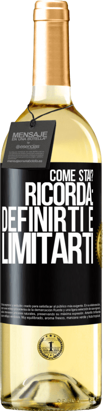 29,95 € | Vino bianco Edizione WHITE come stai? Ricorda: definirti è limitarti Etichetta Nera. Etichetta personalizzabile Vino giovane Raccogliere 2023 Verdejo