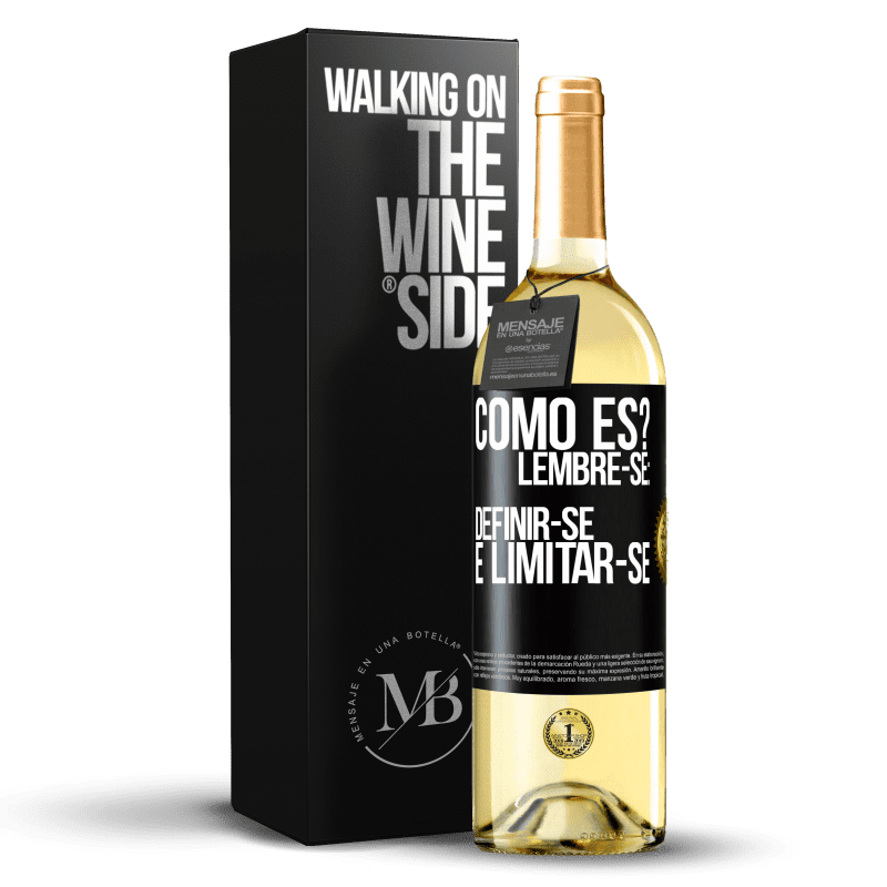 29,95 € Envio grátis | Vinho branco Edição WHITE como es? Lembre-se: definir-se é limitar-se Etiqueta Preta. Etiqueta personalizável Vinho jovem Colheita 2025 Verdejo