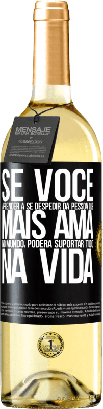 «Se você aprender a se despedir da pessoa que mais ama no mundo, poderá suportar tudo na vida» Edição WHITE