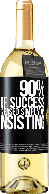 29,95 € | Белое вино Издание WHITE 90% успеха основаны просто на настаивании Черная метка. Настраиваемая этикетка Молодое вино Урожай 2023 Verdejo