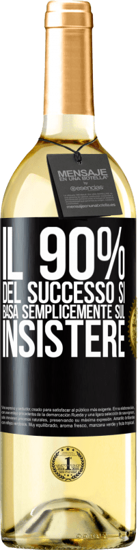 29,95 € Spedizione Gratuita | Vino bianco Edizione WHITE Il 90% del successo si basa semplicemente sul insistere Etichetta Nera. Etichetta personalizzabile Vino giovane Raccogliere 2023 Verdejo