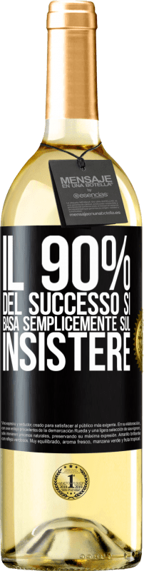 29,95 € Spedizione Gratuita | Vino bianco Edizione WHITE Il 90% del successo si basa semplicemente sul insistere Etichetta Nera. Etichetta personalizzabile Vino giovane Raccogliere 2024 Verdejo