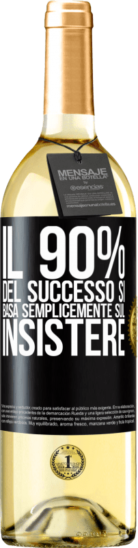 29,95 € Spedizione Gratuita | Vino bianco Edizione WHITE Il 90% del successo si basa semplicemente sul insistere Etichetta Nera. Etichetta personalizzabile Vino giovane Raccogliere 2025 Verdejo