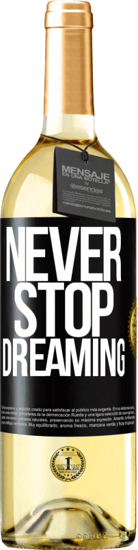 29,95 € | White Wine WHITE Edition Never stop dreaming Black Label. Customizable label Young wine Harvest 2023 Verdejo