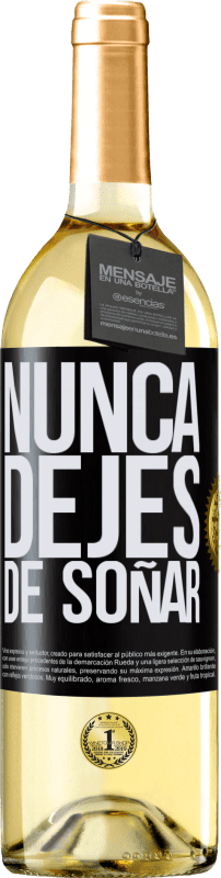 «Nunca dejes de soñar» Edición WHITE