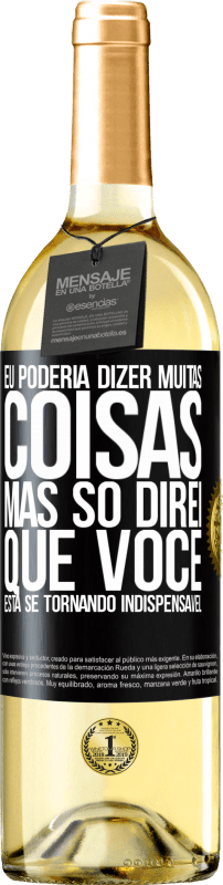 29,95 € | Vinho branco Edição WHITE Eu poderia dizer muitas coisas, mas vamos deixar quando você se tornar indispensável Etiqueta Preta. Etiqueta personalizável Vinho jovem Colheita 2025 Verdejo