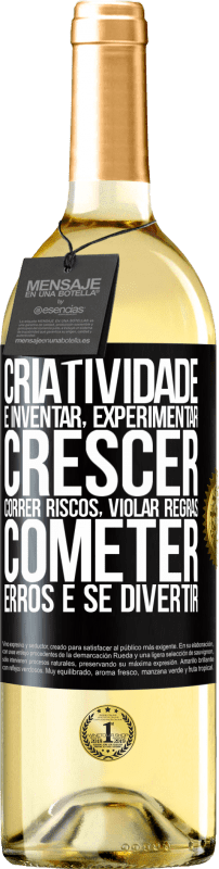 29,95 € Envio grátis | Vinho branco Edição WHITE Criatividade é inventar, experimentar, crescer, correr riscos, violar regras, cometer erros e se divertir Etiqueta Preta. Etiqueta personalizável Vinho jovem Colheita 2025 Verdejo