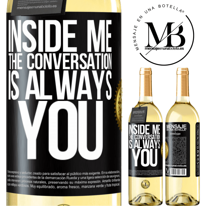 29,95 € Free Shipping | White Wine WHITE Edition Inside me people always talk about you Black Label. Customizable label Young wine Harvest 2022 Verdejo