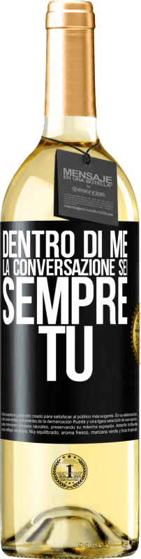 29,95 € | Vino bianco Edizione WHITE Dentro di me la gente parla sempre di te Etichetta Nera. Etichetta personalizzabile Vino giovane Raccogliere 2025 Verdejo