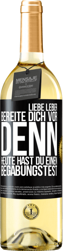 29,95 € | Weißwein WHITE Ausgabe Liebe Leber, bereite dich vor, denn heute hast du einen Begabungstest Schwarzes Etikett. Anpassbares Etikett Junger Wein Ernte 2024 Verdejo