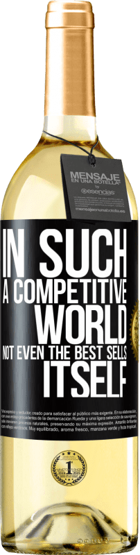 29,95 € 免费送货 | 白葡萄酒 WHITE版 在这个竞争激烈的世界中，即使是最畅销的产品 黑标. 可自定义的标签 青年酒 收成 2023 Verdejo