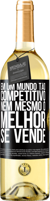 29,95 € | Vinho branco Edição WHITE Em um mundo tão competitivo, nem mesmo o melhor se vende Etiqueta Preta. Etiqueta personalizável Vinho jovem Colheita 2024 Verdejo