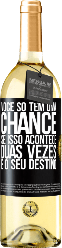 29,95 € | Vinho branco Edição WHITE Você só tem uma chance. Se isso acontece duas vezes, é o seu destino Etiqueta Preta. Etiqueta personalizável Vinho jovem Colheita 2024 Verdejo