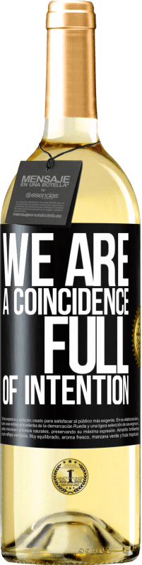 «Мы совпадение, полное намерений» Издание WHITE