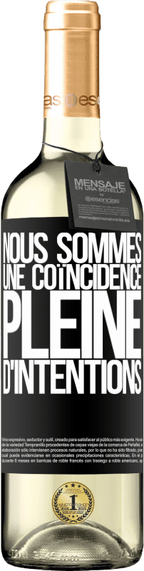 29,95 € Envoi gratuit | Vin blanc Édition WHITE Nous sommes une coïncidence pleine d'intentions Étiquette Noire. Étiquette personnalisable Vin jeune Récolte 2024 Verdejo