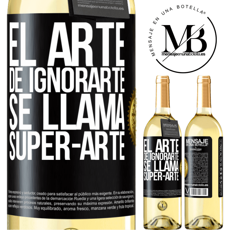 29,95 € Free Shipping | White Wine WHITE Edition El arte de ignorarte se llama Super-arte Black Label. Customizable label Young wine Harvest 2022 Verdejo